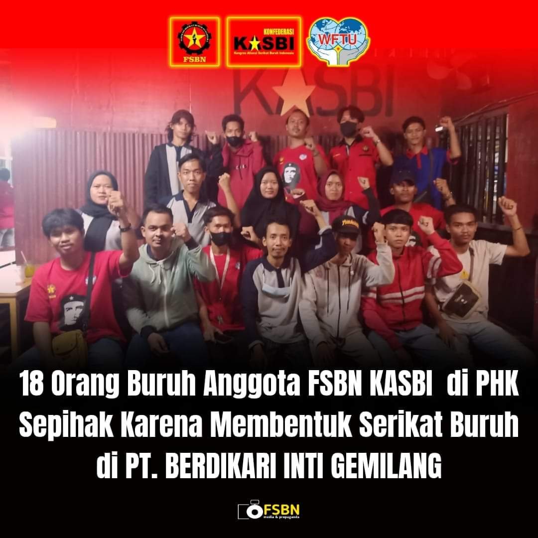 18 Orang Buruh Anggota FSBN KASBI di PHK karena Membentuk Serikat