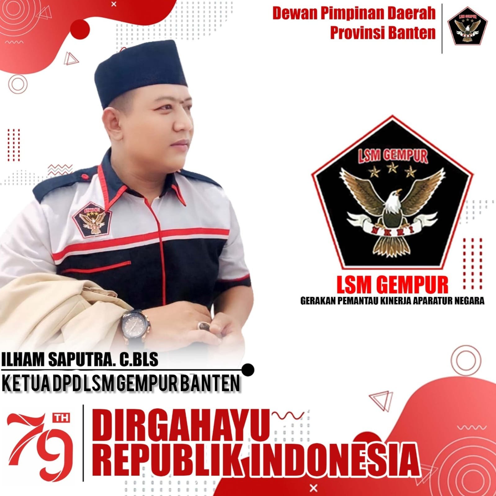 Ketua LSM GEMPUR DPD Provinsi Banten ILham Saputra Mengucapkan HUT RI Ke 79 Tahun
