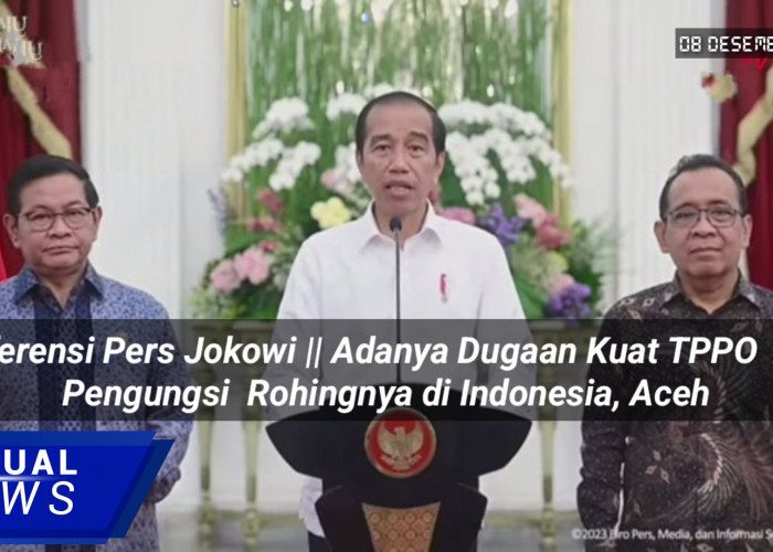 Jokowi Beri Bantuan Pengungsi Rohingnya dan  Mengutamakan Kepentingan Masyarakat Lokal