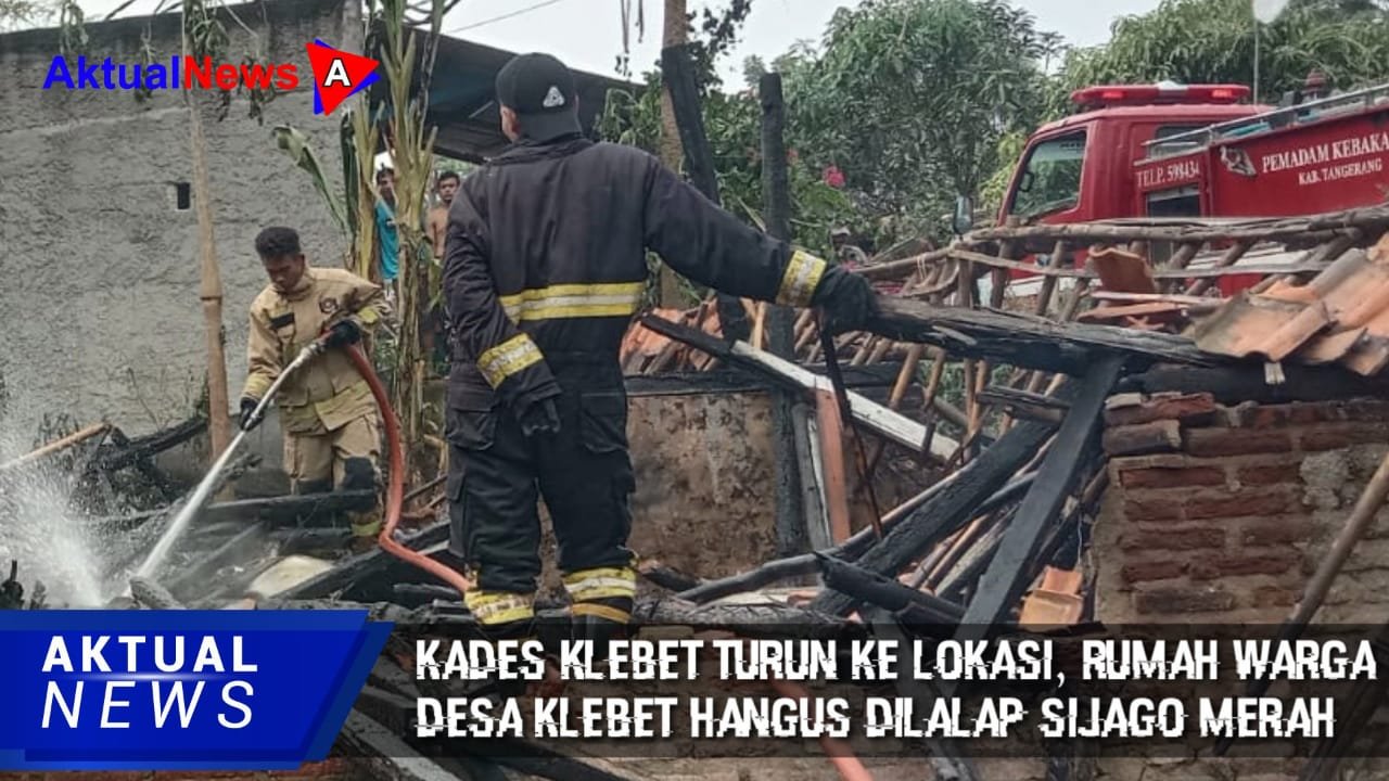 Rumah Warga Desa Klebet Habis Dilalap Si Jago Merah, Kades Klebet Turun Ke Lokasi