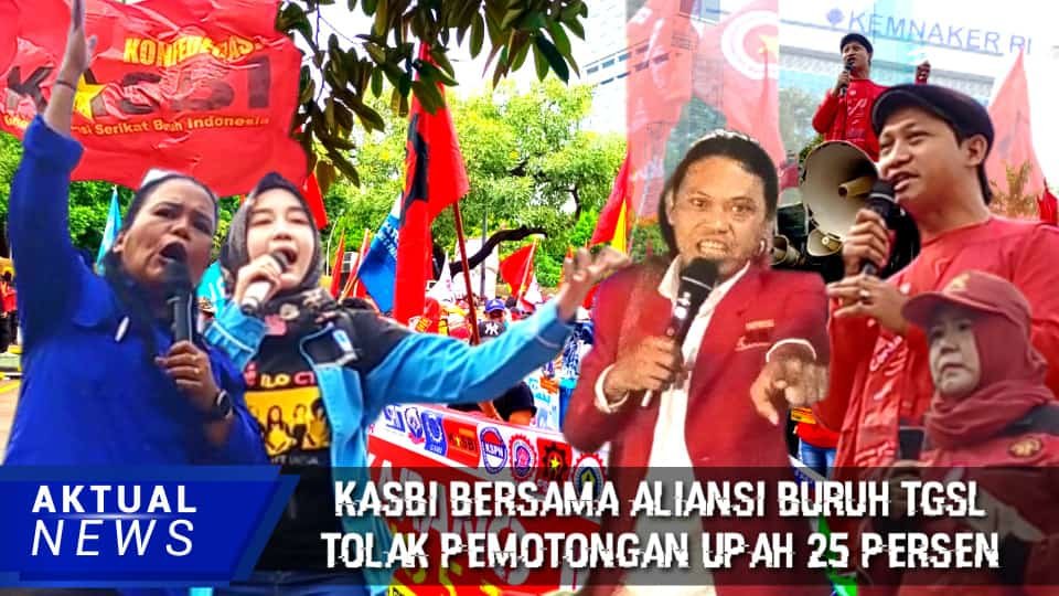 Serikat Buruh KASBI dan Aliansi TGSL, Tolak Permenaker No. 5 Tahun 2023 di Depan Kantor Kemenaker RI